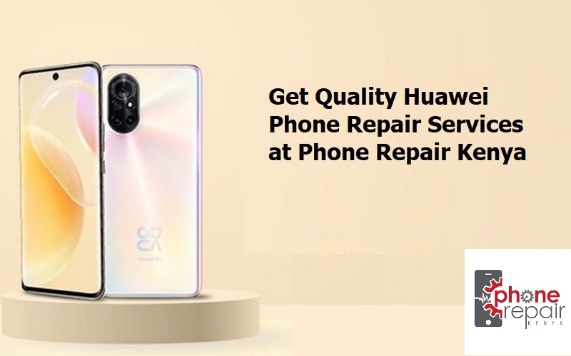 Huawei Phone Service center in Nairobi Kenya